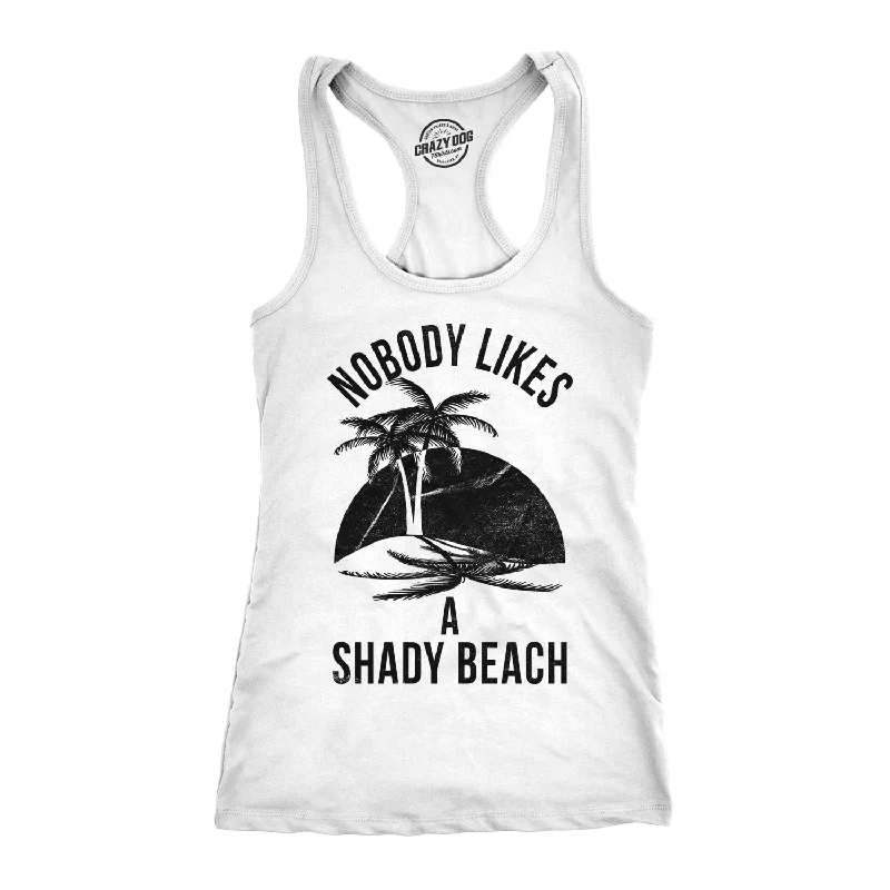 Nobody Likes A Shady Beach Women's Tank Top