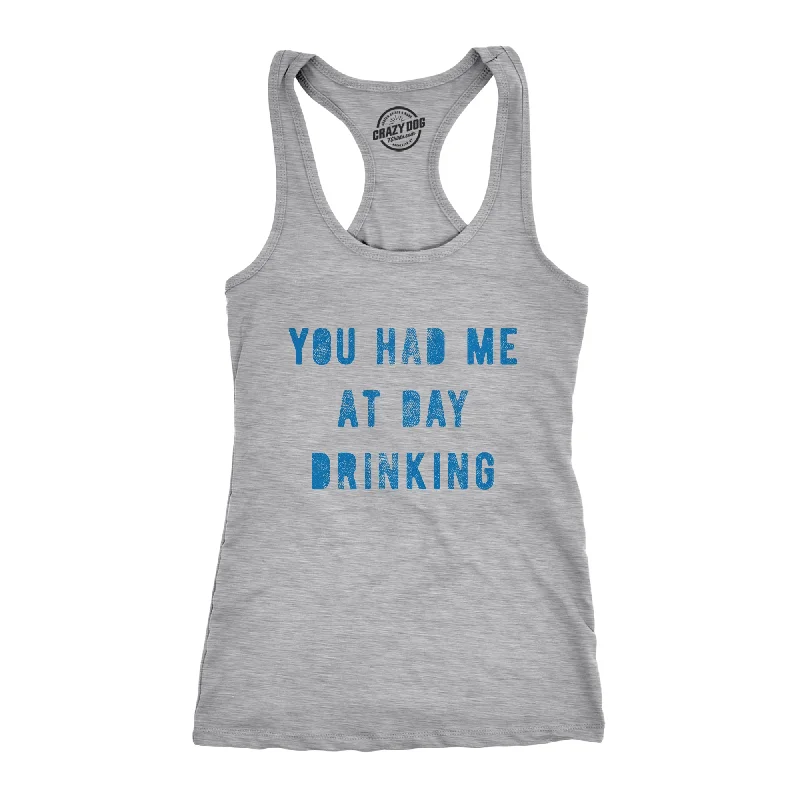 You Had Me At Day Drinking Women's Tank Top