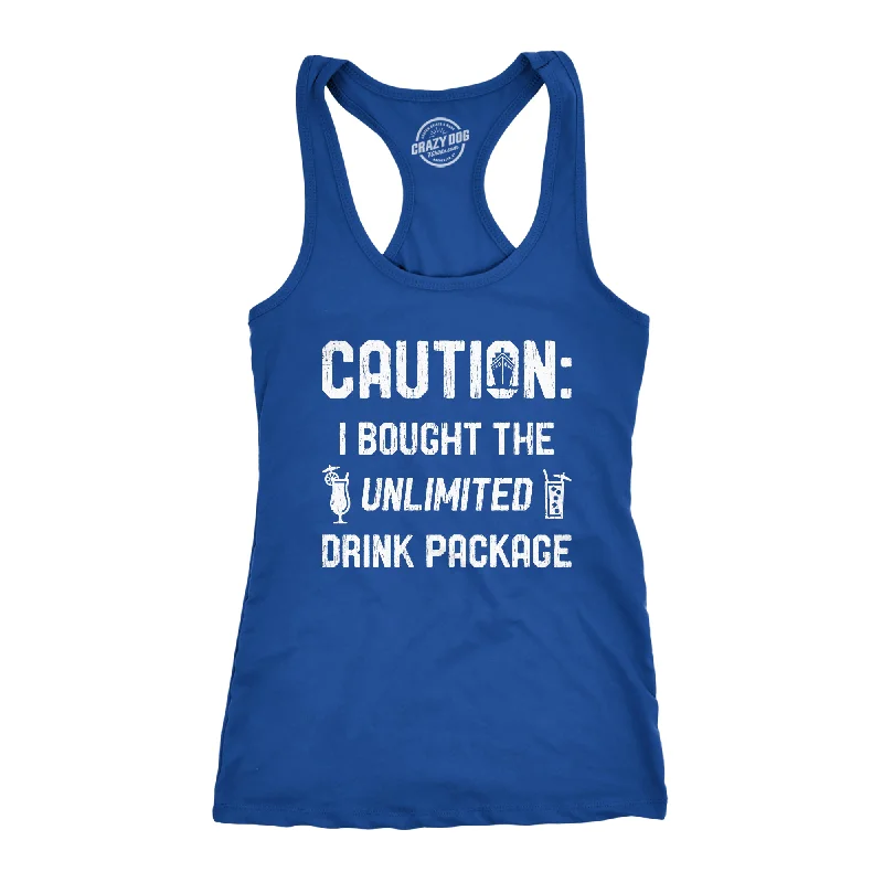 Caution I Bought The Unlimited Drink Package Women's Tank Top